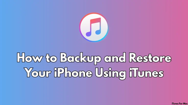 Backup and Restore Your iPhone Using iTunes