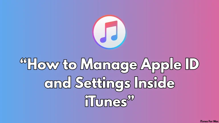 How to Manage Apple ID and Settings Inside iTunes